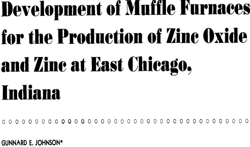 development of muffle furnaces for the production of zinc oxide and zinc at east chicago indiana